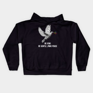 Be Kind Be Gentle Make Peace Pigeon Kids Hoodie